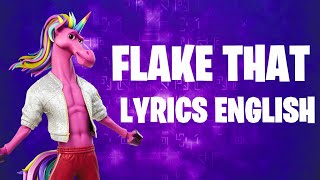 FLAKE THAT Lyrics English  Flake Shake  Fortnite Lobby Track [upl. by Yrod757]