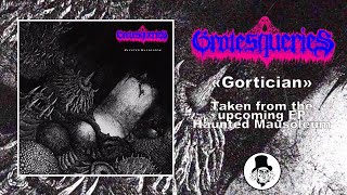 GROTESQUERIES  Gortician  Caligari Records [upl. by Jaela528]