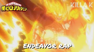 ENDEAVOR RAP My Hero Academia  KILLA K [upl. by Rosmarin]