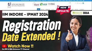 IPMAT 2024  IIM Indore IPMAT Registration Date Extended  Latest Update  Watch Now [upl. by Blane]