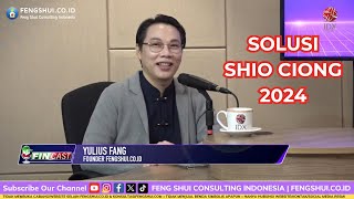 Shio Ciong 2024 dan Solusinya  Ahli Feng Shui Indonesia Yulius Fang Interview Fincast IDX Channel [upl. by Lunseth]