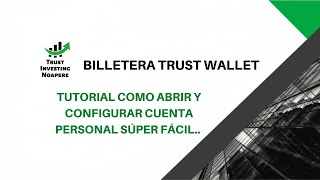 TRUST WALLET  TUTORIAL COMO ABRIR Y CONFIGURAR CUENTA PERSONAL FÁCIL [upl. by Hagile]