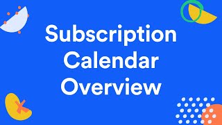 Subscription Calendar Overview [upl. by Nart]