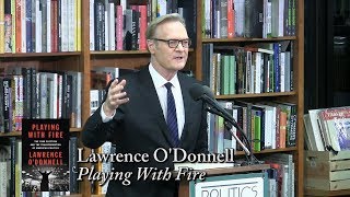 Lawrence ODonnell quotPlaying With Firequot [upl. by Jegar]