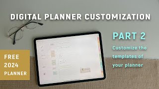 3 Simple Ways to Customize Your Digital Planner – Part 2  FREE 2024 Planner [upl. by Nybor]