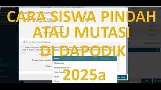 CARA PINDAH ATAU MUTASI SISWA DI DAPODIK 2025a [upl. by Griffiths]