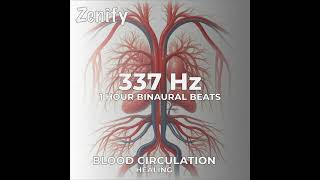 337 Hz Binaural Beats  Blood Circulation Healing [upl. by Korten663]