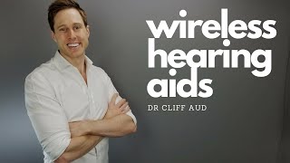 Wireless Hearing Aids  Understanding the Products and Technology [upl. by Cindie241]