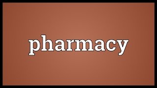 Pharmacy Meaning [upl. by Ielarol621]