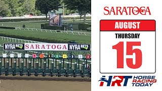 Saratoga Racetrack Picks Live Stream – August 15 2024 – Horse Racing Today [upl. by Anem933]