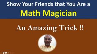 Amazing Trick  Show your friends that you are a Math Magician [upl. by Ongun]