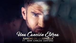 Juancho de la Espriella Jean Carlos Centeno  Una Canción Eterna cover audio [upl. by Isborne516]