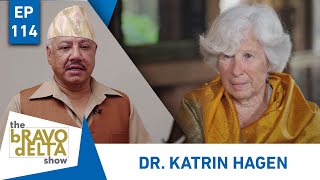 tHE bRAVO dELTA show  Dr Katrin Hagen  EPI 114  Bhusan Dahal  AP1HD [upl. by Pownall]