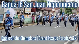 Banda 16 San Juan Nepomuceno  Battle Of The Champions  Grand Pasayo Parade 2024 [upl. by Anchie975]