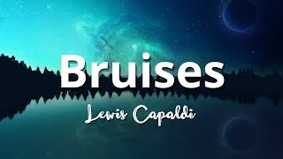 Lewis Capaldi  Bruises Lyrics [upl. by Razec]