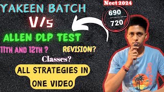 How I Managed Yakeen Batch and Allen Dlp test together  To Score 690720  For NEET 2025 Droppers [upl. by Chamkis648]