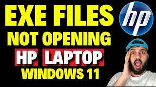 How to Fix EXE Files Not Opening in HP Laptop Windows 11 [upl. by Indira54]