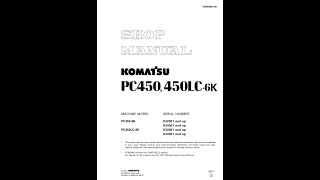 Komatsu PC4506K PC450LC6K K32001 amp Up K34001 amp Up  UEBM001301 Service manual [upl. by Morvin]