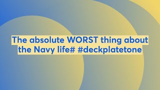 The absolute WORST thing about the Navy life deckplatetone [upl. by Katleen921]