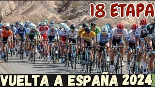 18 ETAPA VUELTA A ESPAÑA 2024 CORREDORES RAPIDOS QUE PASEN BIEN LA MEDIA MONTAÑA SERIAN FAVORITOS [upl. by Riggall89]