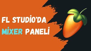 FL Studioda Mixer Paneli [upl. by Vernon]