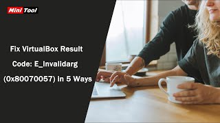 Fix VirtualBox Result Code EInvalidarg 0x80070057 in 5 Ways [upl. by Nilo924]