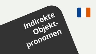 Die Verwendung der indirekten Objektpronomina lui und leur  Französisch  Grammatik [upl. by Naerb428]