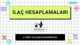 İlaç Hesaplamaları 4 Ders İlaçların Sulandırılması [upl. by Gildea114]