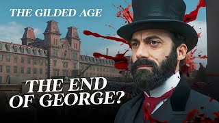 The Gilded Age Season 2 Episode 6 Is George Russell Dying [upl. by Evets965]