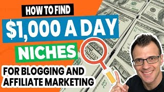 How To Find A Niche For Affiliate Marketing And Blogging [upl. by Aitnas129]