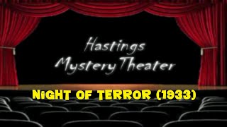 Hastings Mystery Theater quotNight of Terrorquot 1933 [upl. by Esaj99]