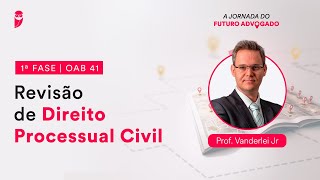 Revisão de Direito Processual Civil  Aula 02  1ª Fase  OAB 41 [upl. by Emawk]