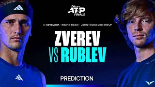 Alexander Zverev VS Andrey Rublev  Nitto ATP Finals Match Prediction  Tennis Match Prediction [upl. by Skerl]