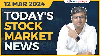 Todays Stock Market News  12032024  Aaj ki Taaza Khabar  Parimal Ade [upl. by Einahpad]