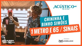 Chininha part Binho Simões  1 Metro e 65  Sinais Acústico FM O Dia [upl. by Starbuck]