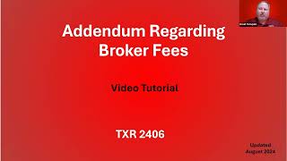 Addendum Regarding Broker Fees TXR 2406 [upl. by Dex]