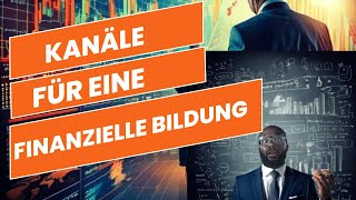 Meine Empfehlungen gute Finanzkanäle ohne finanzielle Bildung keine Auswanderung [upl. by Atsyrk]