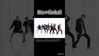 BTS × fireball 😍😍🔥🔥why does it fit so perfectly 👌 [upl. by Neyugn]