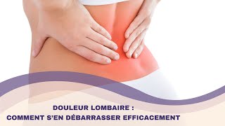 DOULEUR LOMBAIRE  comment se soulager efficacement et durablement [upl. by Niffirg914]