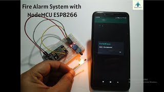 How to make IoT based Fire Alarm Notification System using NodeMCU ESP8266 2020  Easytronic [upl. by Eiuqnom380]