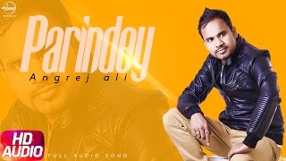 Parindey  Full Audio Song   Angrej Ali  Punjabi Audio Song Collection  Speed Records [upl. by Kelleher]