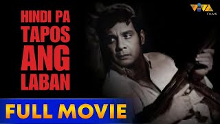 Hindi Pa Tapos Ang Laban Full Movie  Fernando Poe Jr Michelle Aldana Paquito Diaz [upl. by Emie]