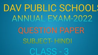 CLASS3 HINDI DAV PUBLIC SCHOOLS FINAL2022 [upl. by Shugart]