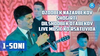 Ozodbek Nazarbekov shogirti Dilshodbek Otabekov Live Music korsatuvida 1soni [upl. by Healey]