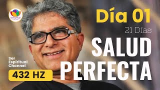 SALUD PERFECTA a 432Hz  DEEPAK CHOPRA  DÍA 1 Viaje a la SALUD PERFECTA  Meditación 21 días [upl. by Ayik971]