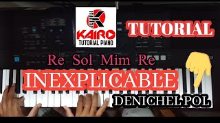 INEXPLICABLE Denichel Pol Tutorial piano bien fácil [upl. by Ney103]