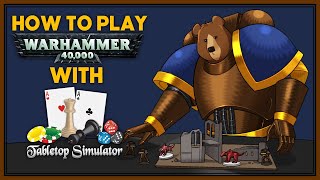 How to Play Warhammer 40k Killteam etc Online with Tabletop Simulator [upl. by Caplan125]