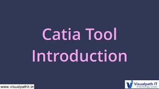 Introduction To Catia  USER INTERFACE  BASIC SETTINGS amp TOOLS  By Visualpath [upl. by Enaud516]