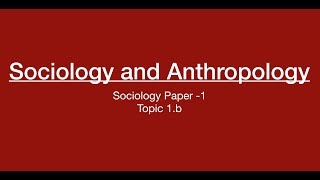 Sociology for UPSC  Socio and Anthropology Comparison  Chapter 1  Paper 1  Lecture 52 [upl. by Martinson]