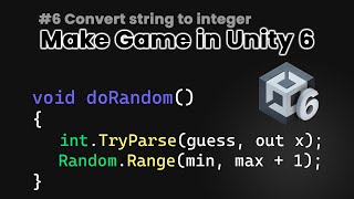 Unity 6 amp C  Random Number Generation amp String to Integer Conversion  Guess a Number [upl. by Eenolem]